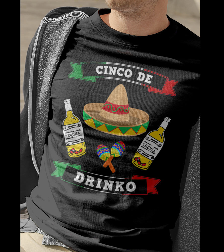 Cinco De Drinko Sombrero Tequila Maracas Funny Mexico T-Shirt
