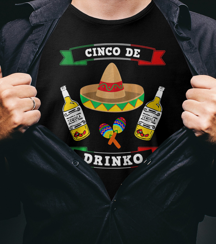 Cinco De Drinko Sombrero Tequila Maracas Funny Mexico T-Shirt