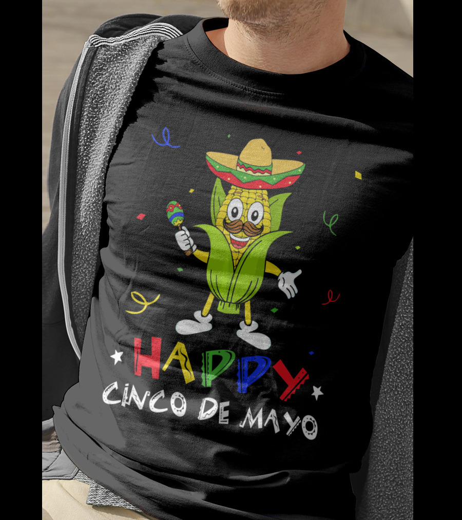 Happy Cinco De Mayo Corn Character With Sombrero And Maraca T-Shirt