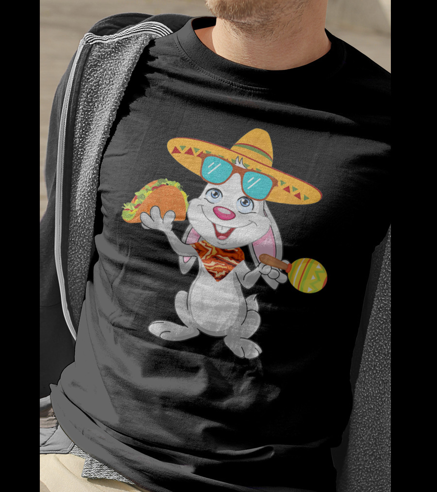 Easter Bunny With Taco And Sombrero For Cinco De Mayo T-Shirt