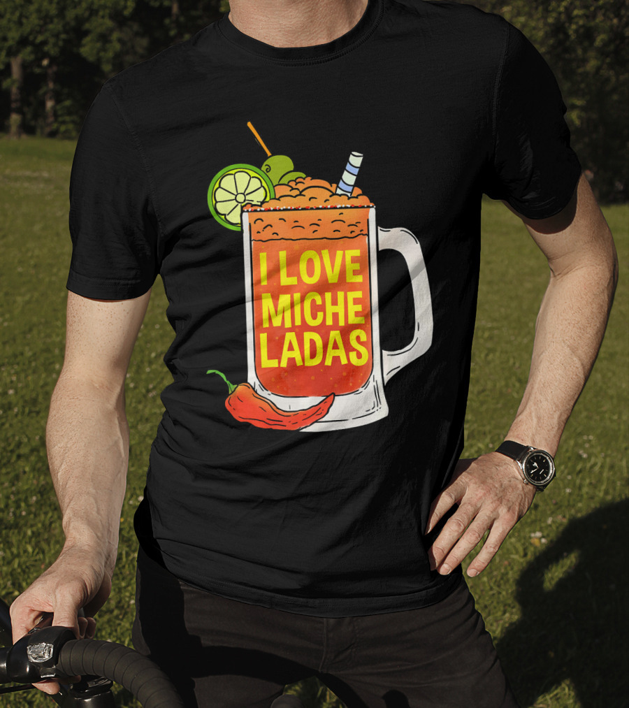 I Love Micheladas Lime And Chili Drink Cinco T-Shirt