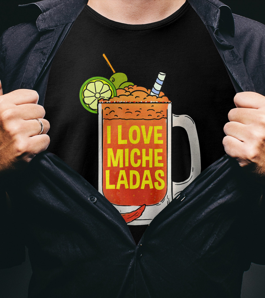 I Love Micheladas Lime And Chili Drink Cinco T-Shirt