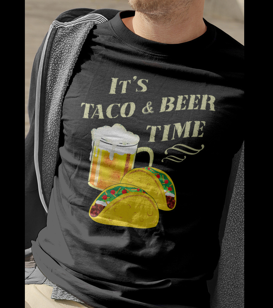 It's Taco And Beer Time With Tacos And Beer Mug T-Shirt