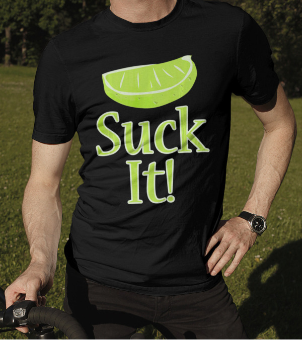 Lime Slice Suck It Tequila Fun T-Shirt