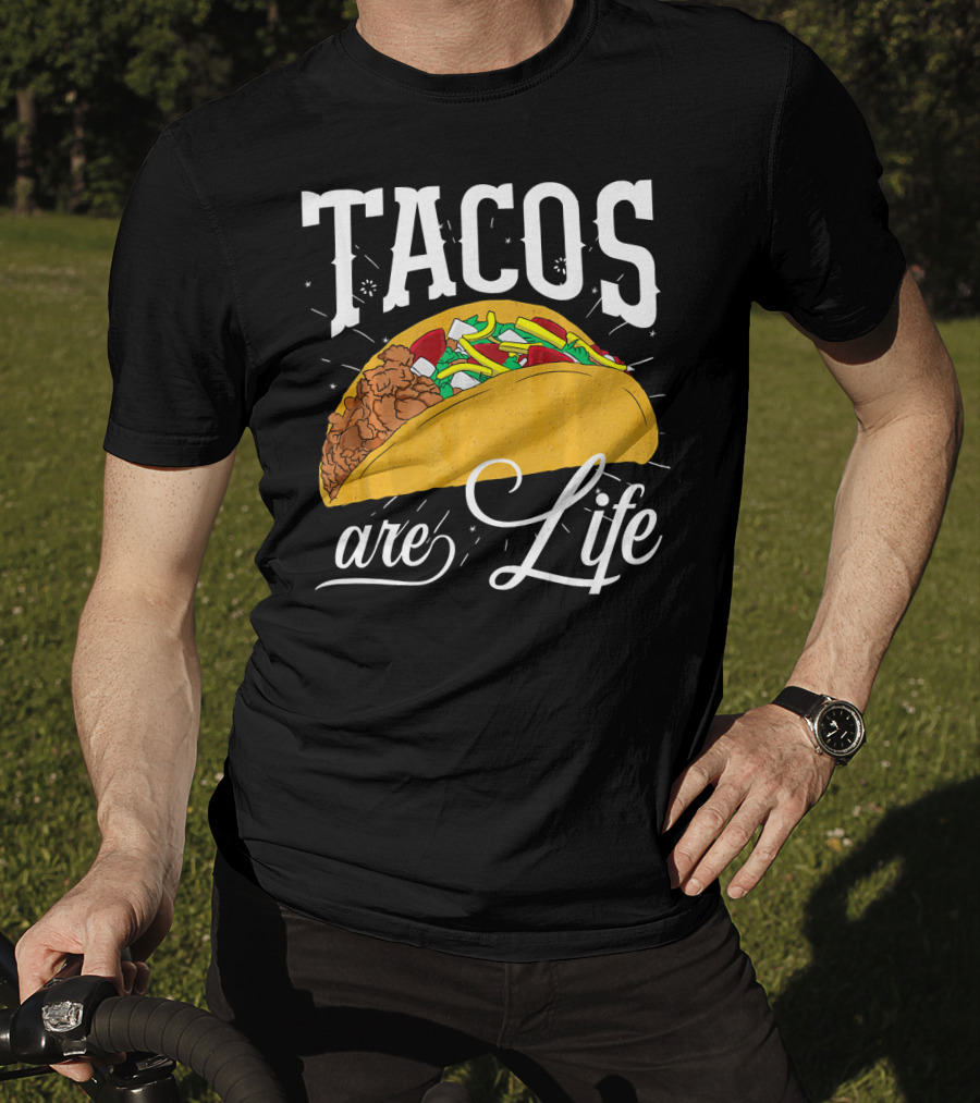 Tacos Are Life Cinco De Mayo Funny Taco T-Shirt