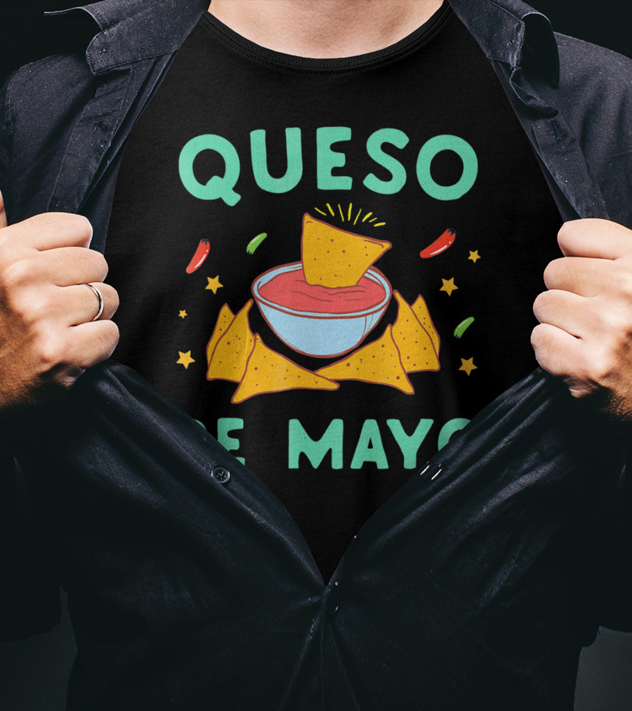 Queso De Mayo Nacho Lover Cinco De Mayo Fiesta Fun T-Shirt