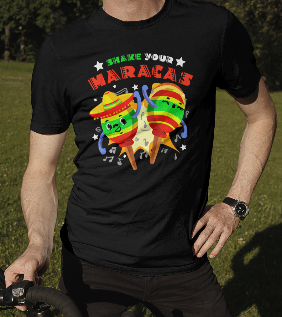 Shake Your Maracas Cinco De Mayo Fiesta Fun With Sombrero And Music Notes T-Shirt
