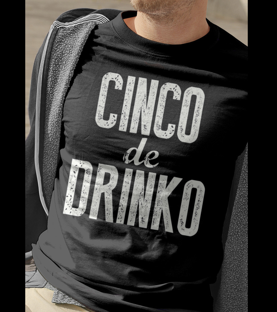 Cinco De Drinko Cinco De Mayo Party T-Shirt