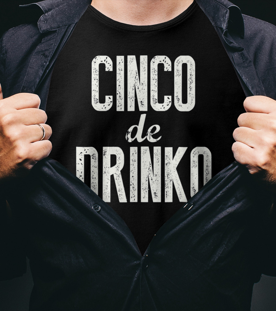 Cinco De Drinko Cinco De Mayo Party T-Shirt