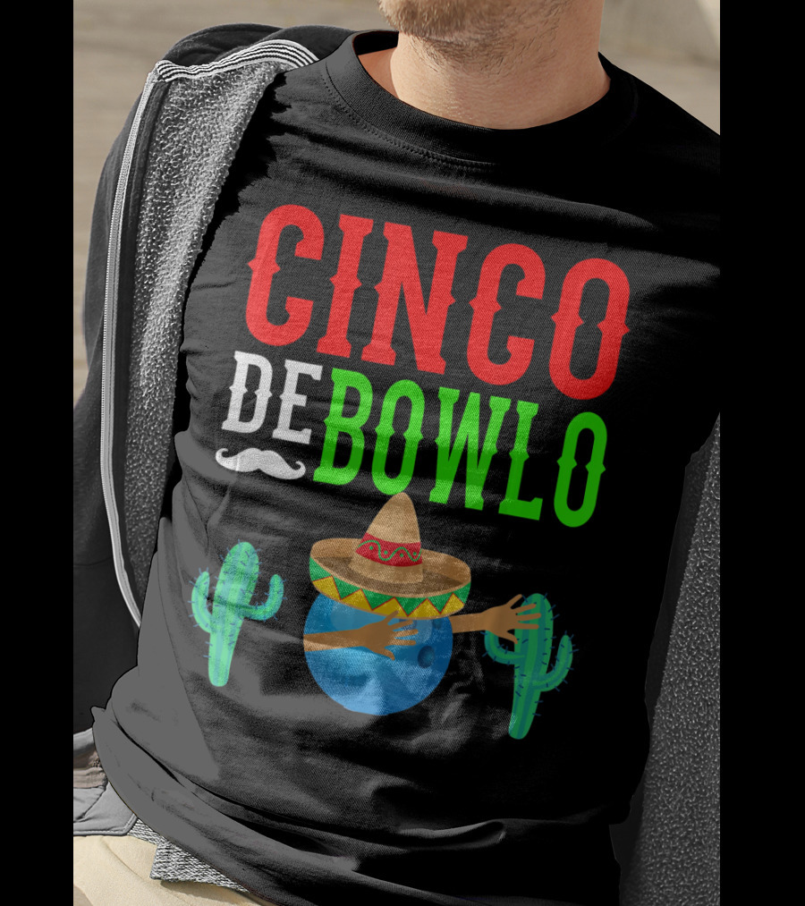 Cinco De Bowlo Dabbing Bowling Ball Sombrero And Cacti T-Shirt