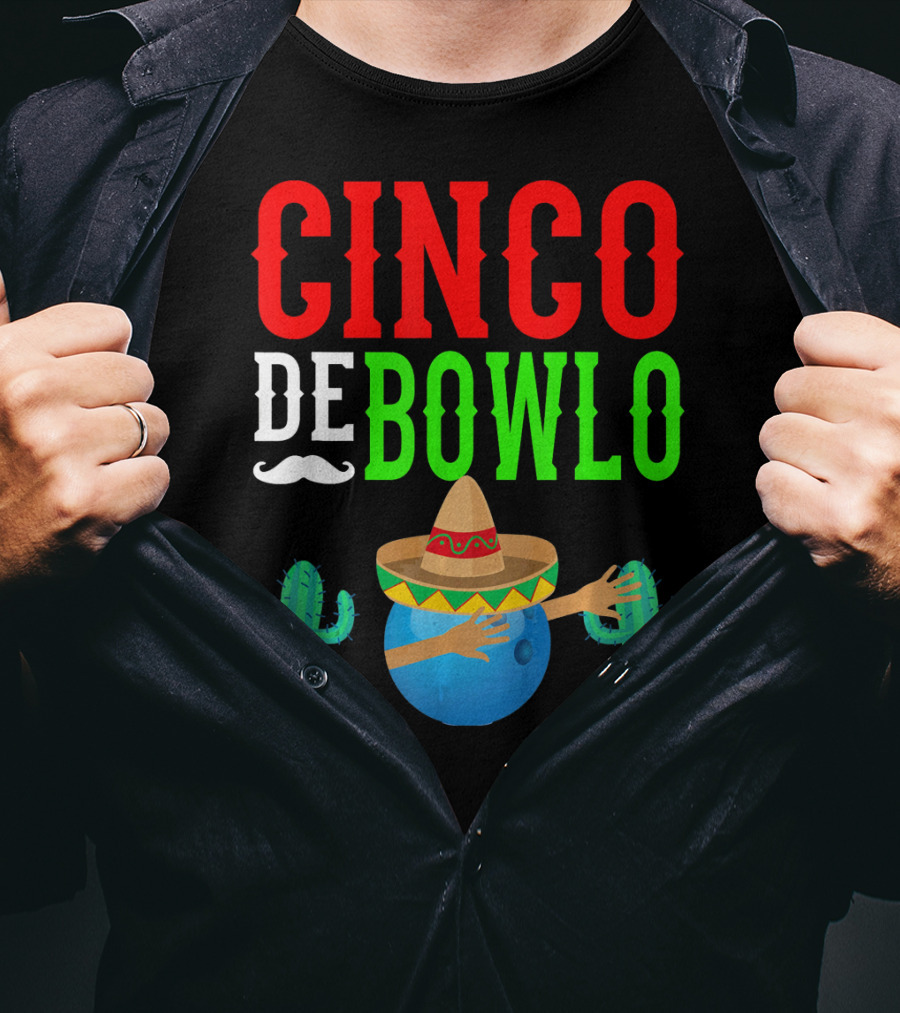 Cinco De Bowlo Dabbing Bowling Ball Sombrero And Cacti T-Shirt