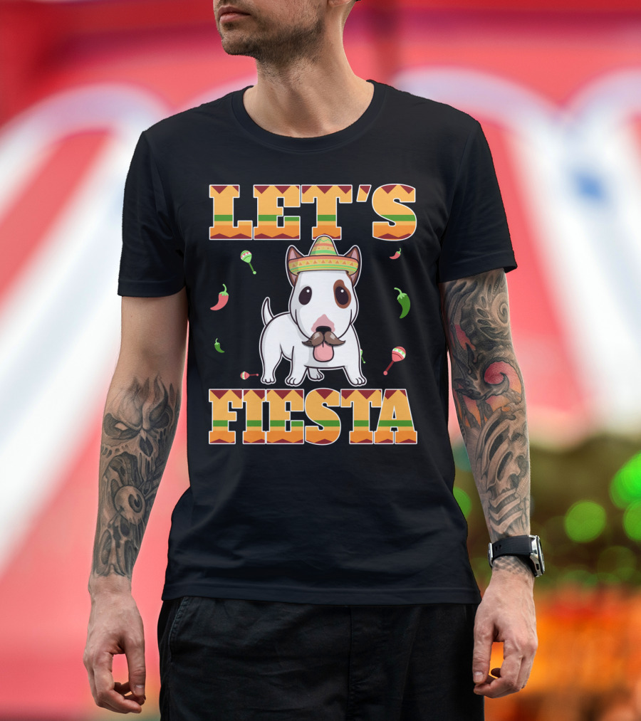 Let's Fiesta Bull Terrier Dog Cinco De Mayo T-Shirt