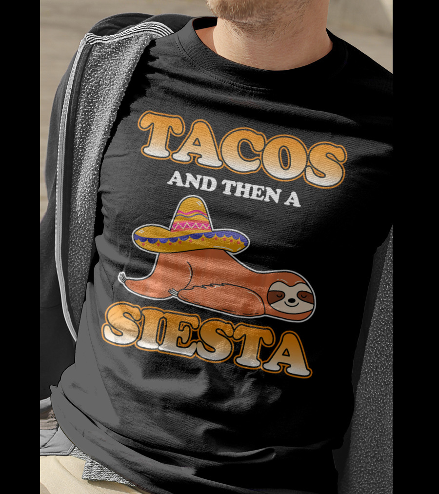 Tacos And Then A Siesta Sloth Sombrero Cinco De Mayo T-Shirt