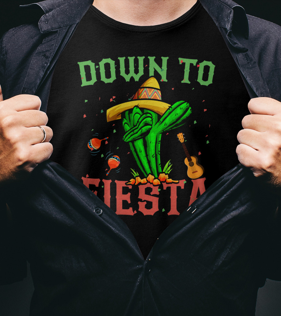 Down To Fiesta Dabbing Cactus Sombrero Maracas Guitar Cinco De Mayo T-Shirt