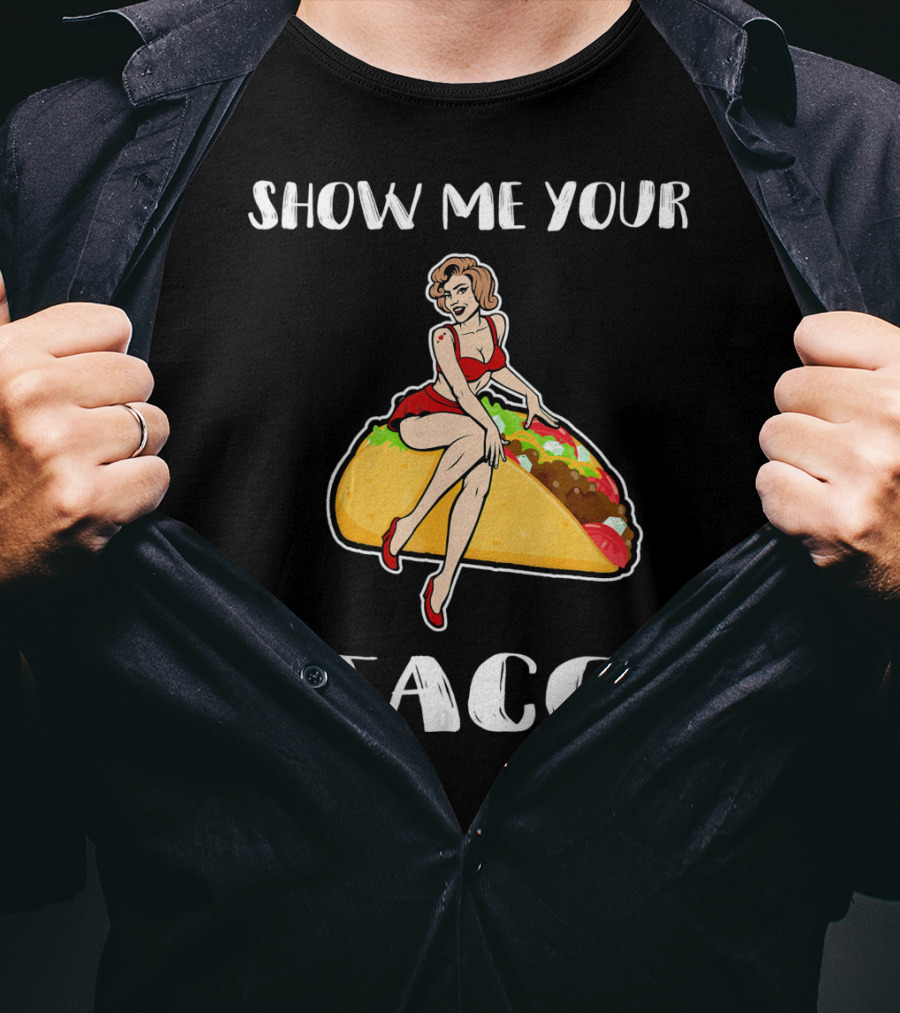 Show Me Your Taco Vintage Pin-Up Cinco De Mayo T-Shirt