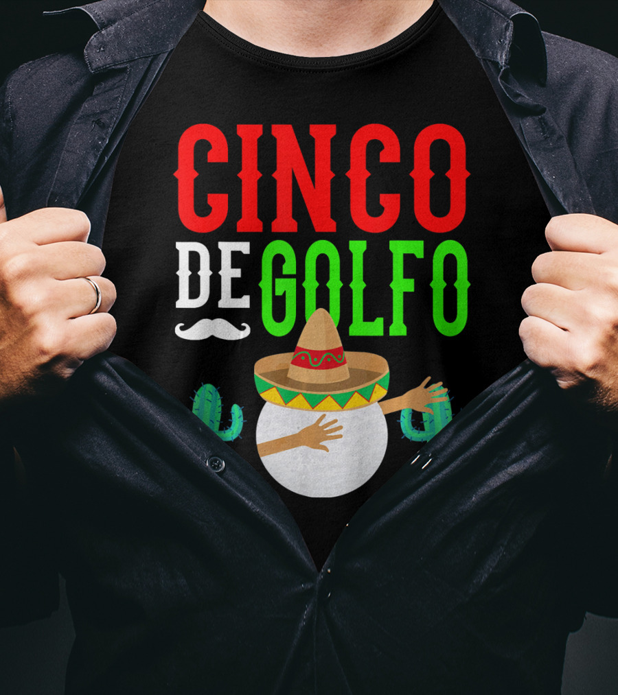 Cinco De Golfo Golf Ball Dabbing Sombrero Cactus Funny T-Shirt