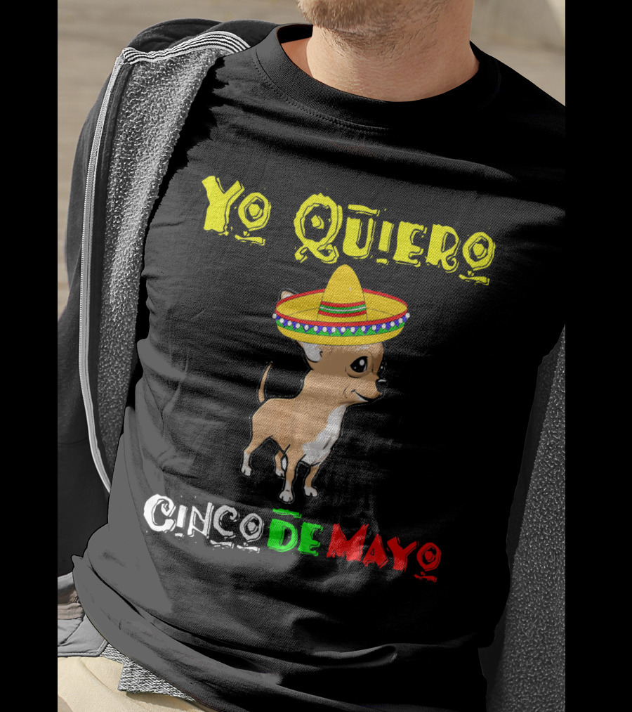 Yo Quiero Cinco De Mayo Chihuahua Sombrero T-Shirt