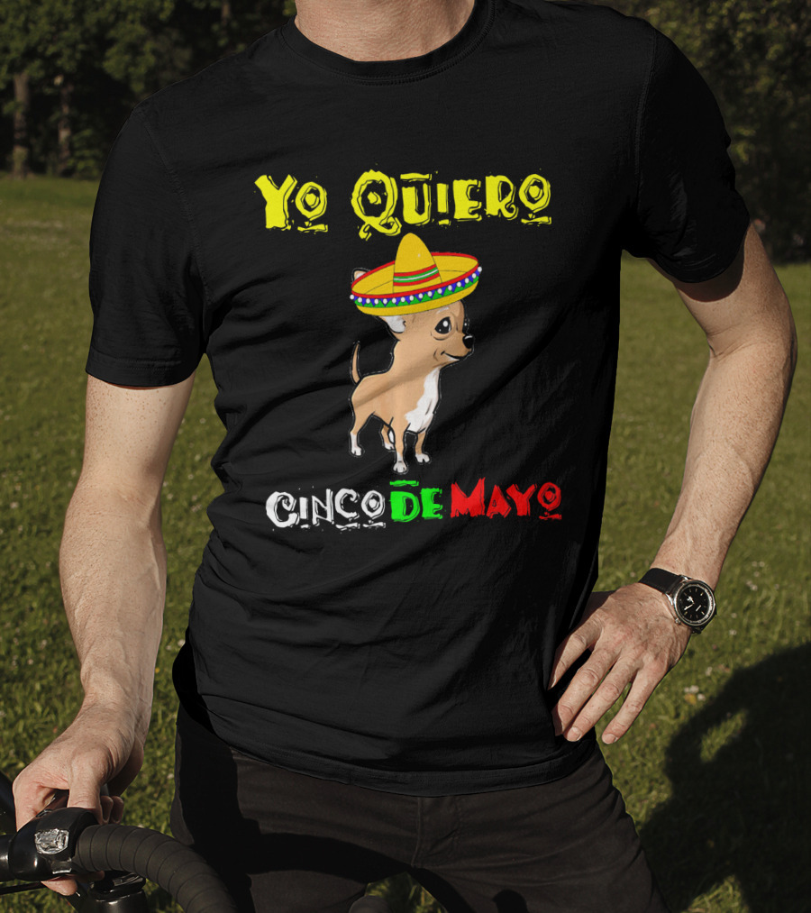 Yo Quiero Cinco De Mayo Chihuahua Sombrero T-Shirt