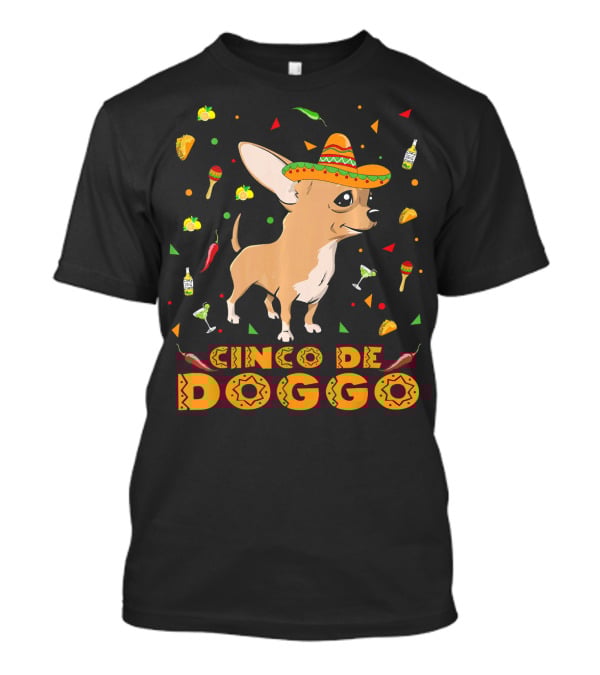 Cinco De Doggo Chihuahua Sombrero Mexican Fiesta Peppers Tequila T-Shirt