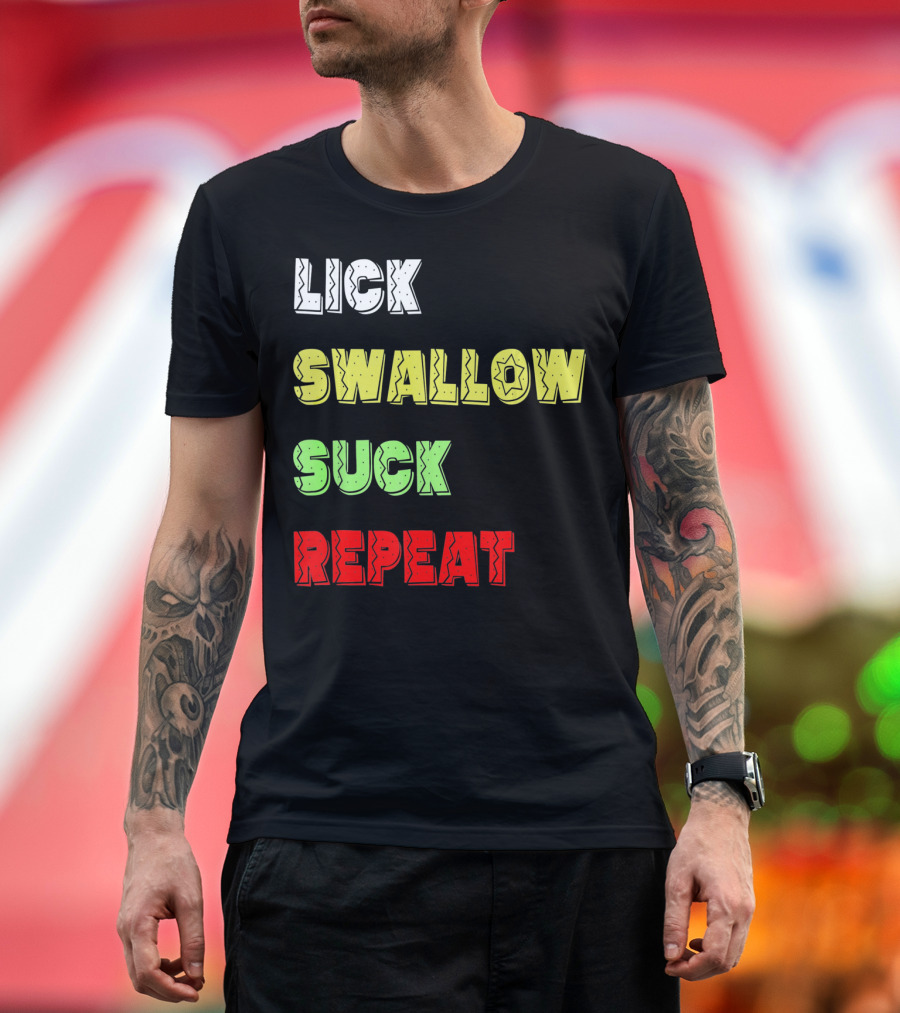 Cinco De Mayo Lick Swallow Suck Repeat Colorful Text Sequence T-Shirt