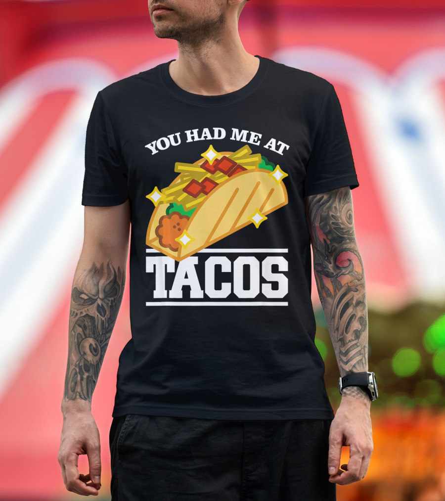 You Had Me At Tacos With Stars Cinco De Mayo T-Shirt