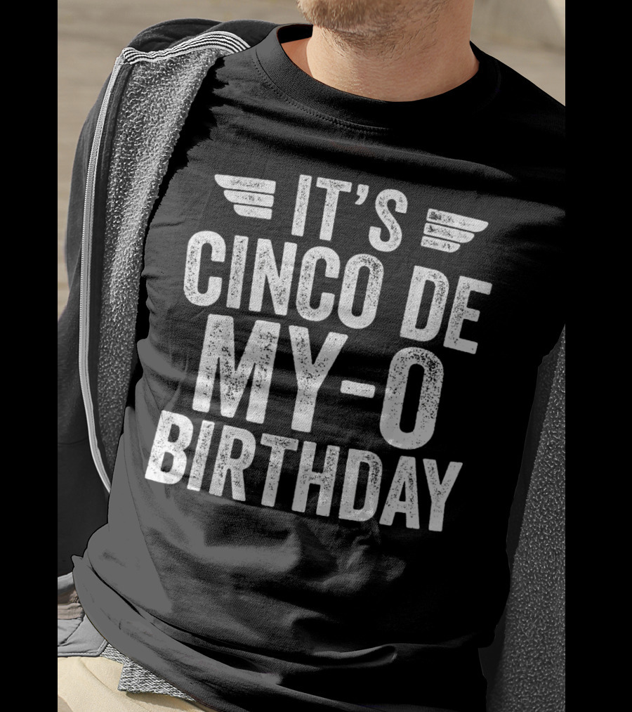 It's Cinco DE My-O Birthday T-Shirt