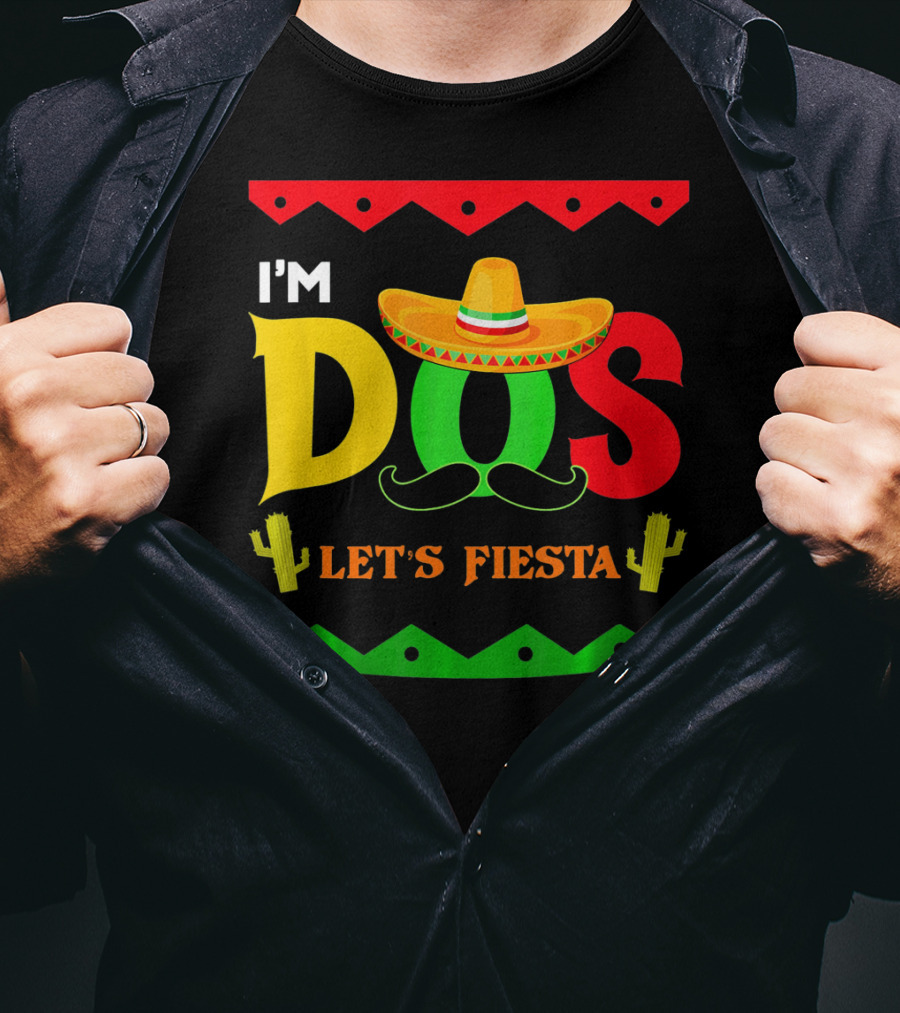 I'm Dos Let's Fiesta Sombrero Cactus Cinco De Mayo T-Shirt