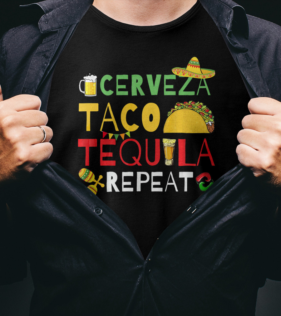 Cerveza Taco Tequila Repeat Cinco De Mayo Fiesta Sombrero Maracas T-Shirt