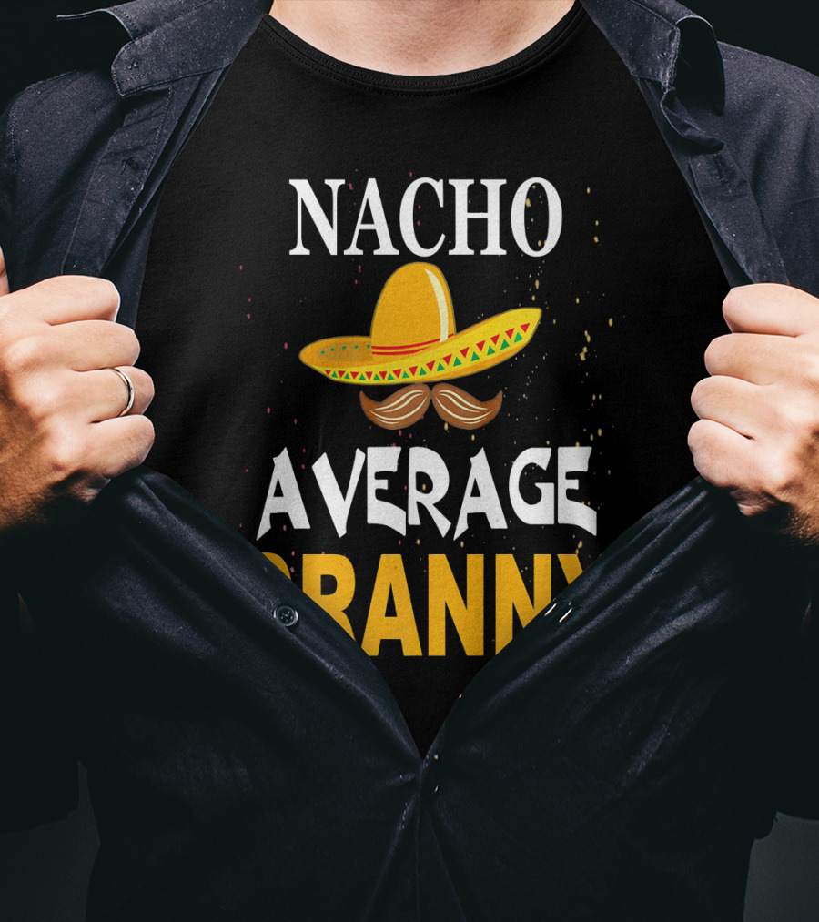 Nacho Average Granny Sombrero And Mustache T-Shirt