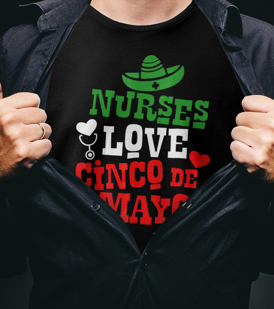 Nurses Love Cinco De Mayo With Sombrero And Stethoscope T-Shirt