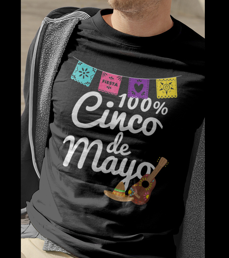 100% Cinco De Mayo Fiesta With Guitar And Sombrero T-Shirt