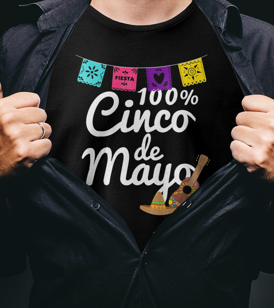 100% Cinco De Mayo Fiesta With Guitar And Sombrero T-Shirt