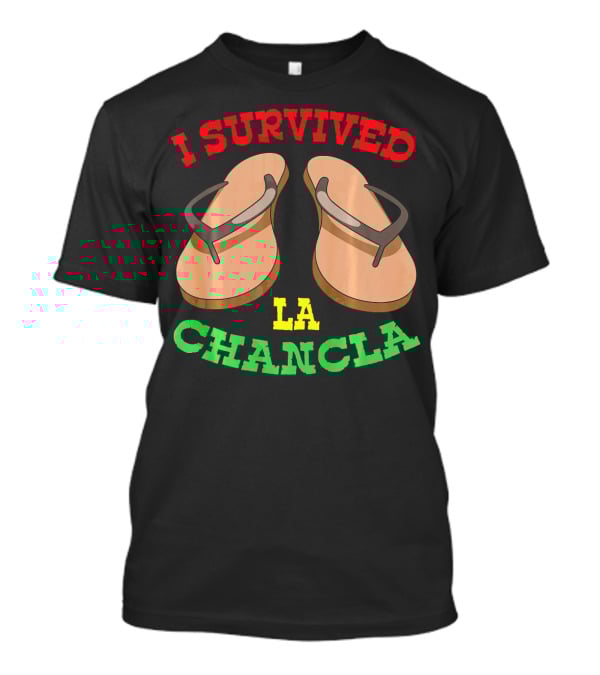 Funny Cinco De Mayo Mexican Saying I Survived La Chancla T-Shirt