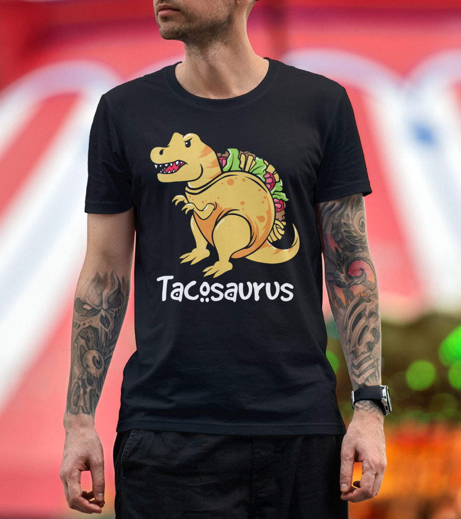 Tacosaurus Funny Dinosaur Taco Food Humor Cinco De Mayo T-Shirt