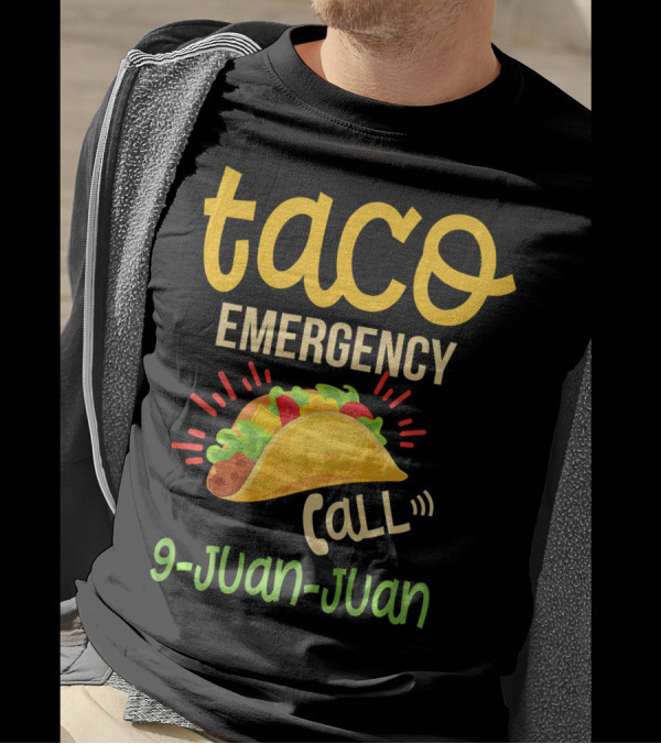 Taco Emergency Call 9 Juan Juan Funny Playful T-Shirt