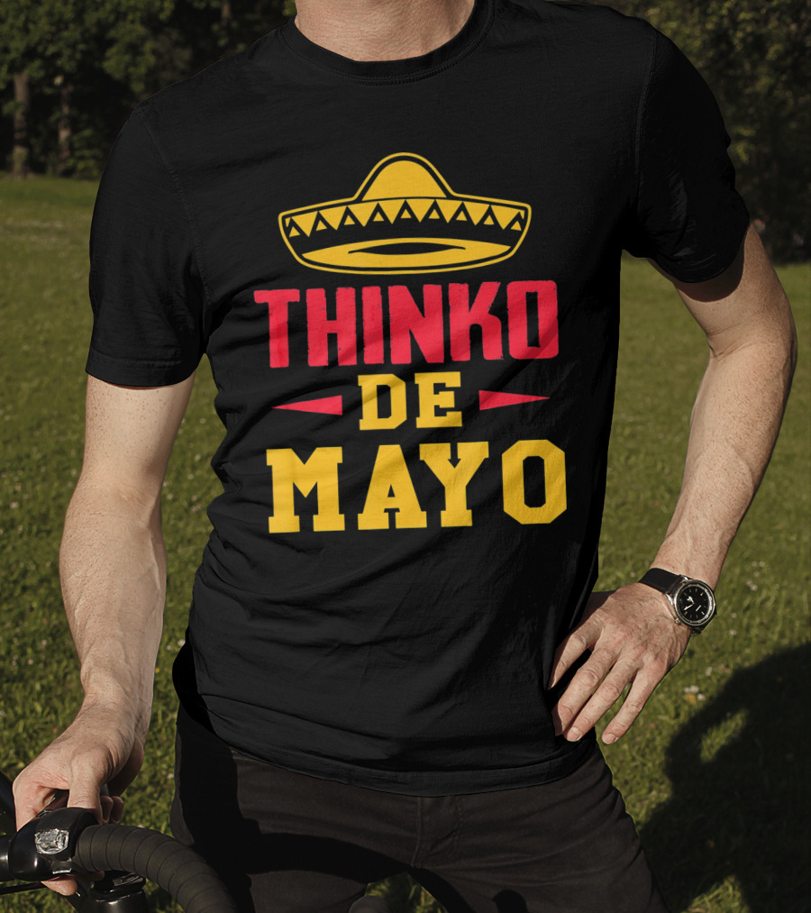 Thinko De Mayo Funny Teacher Cinco De With Sombrero T-Shirt