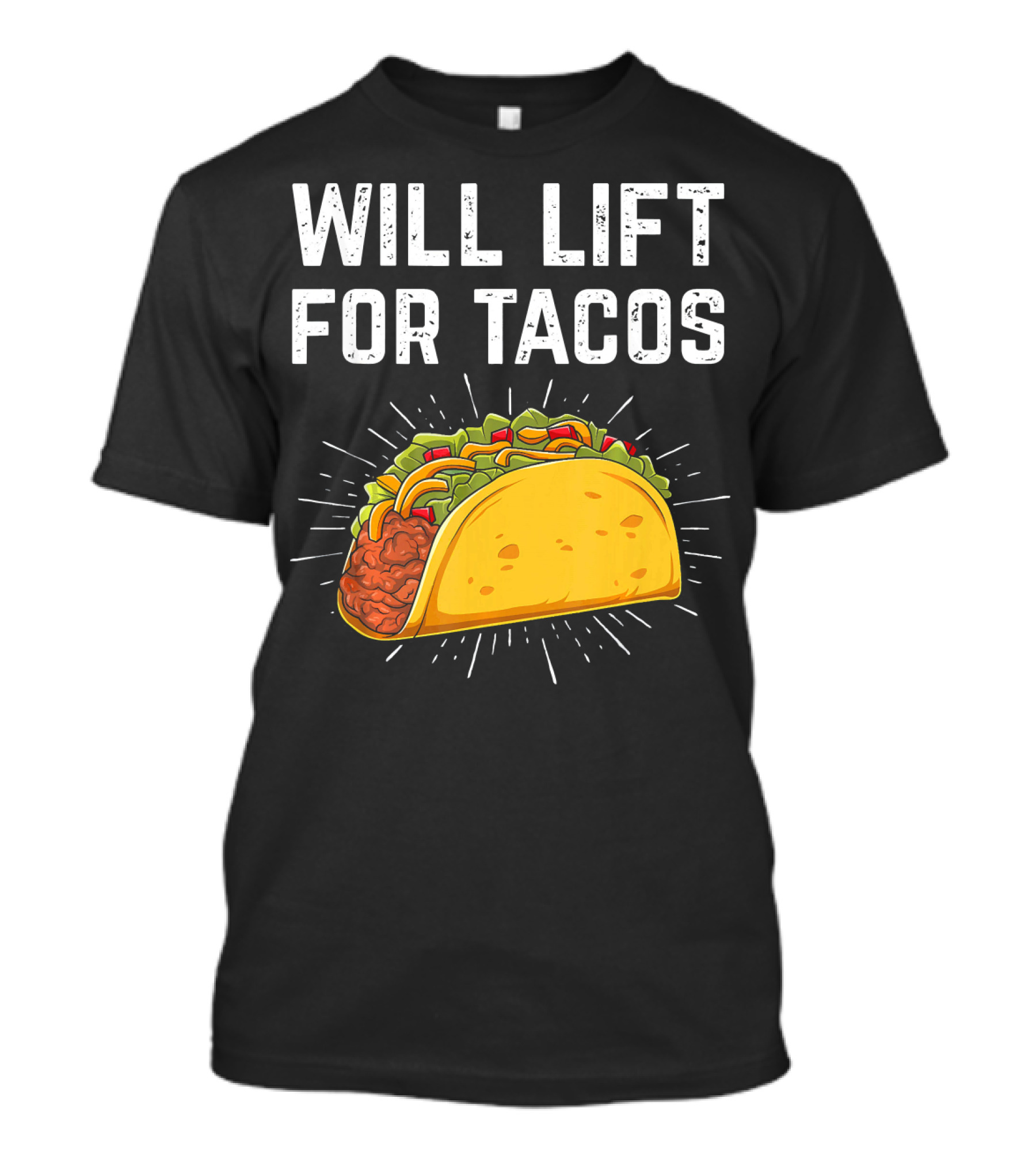 Will Lift For Tacos Mexican Food T-Shirt