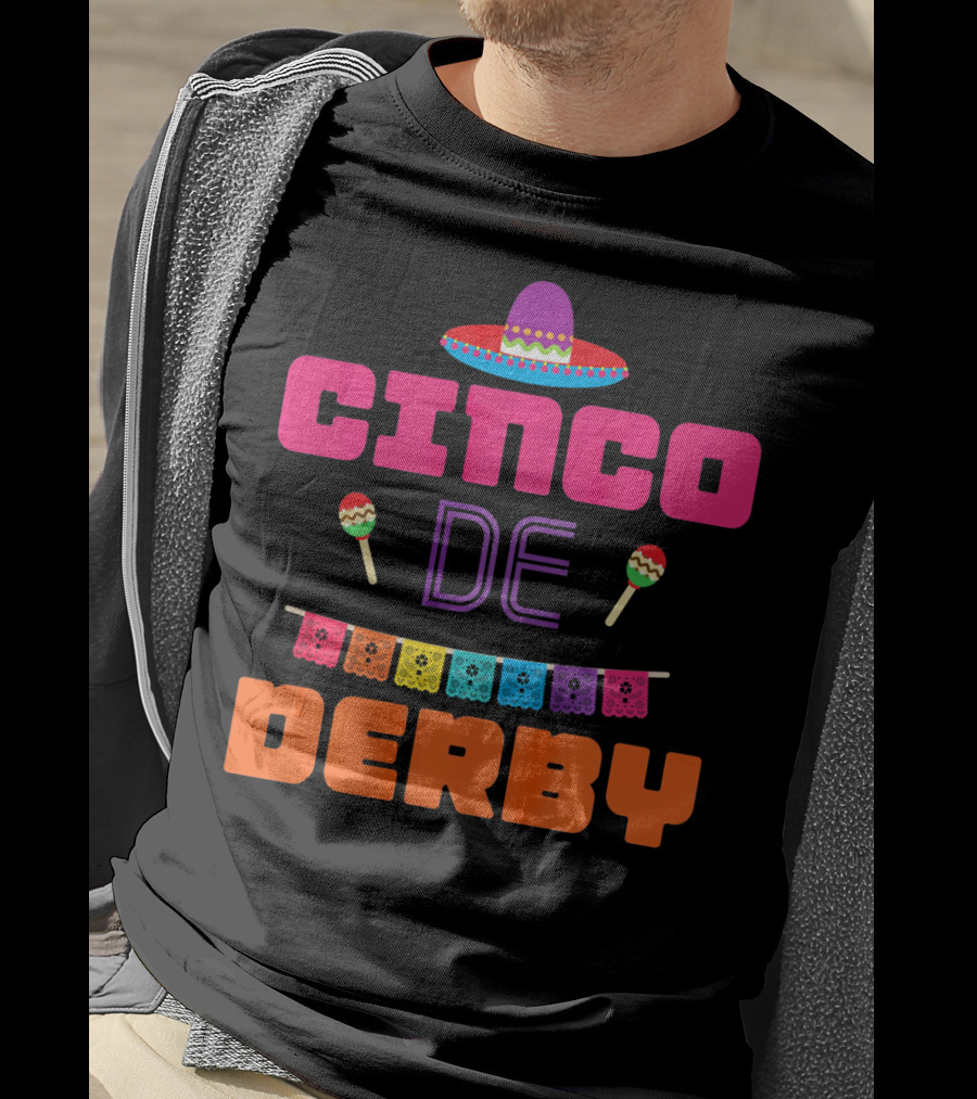 Cinco De Derby Sombrero Maracas Papel Picado T-Shirt