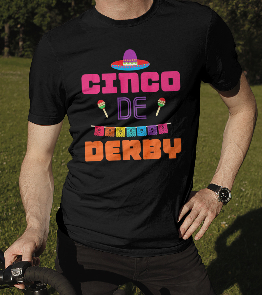 Cinco De Derby Sombrero Maracas Papel Picado T-Shirt