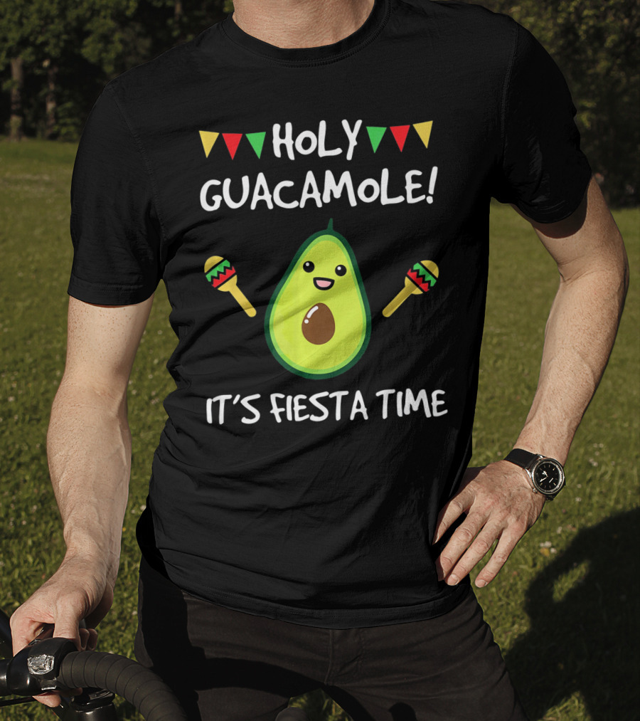 Holy Guacamole It's Fiesta Time T-Shirt