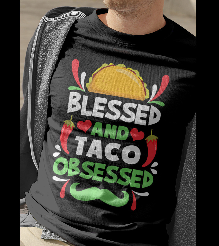 Blessed And Taco Obsessed With Peppers And Mustache Motif T-Shirt