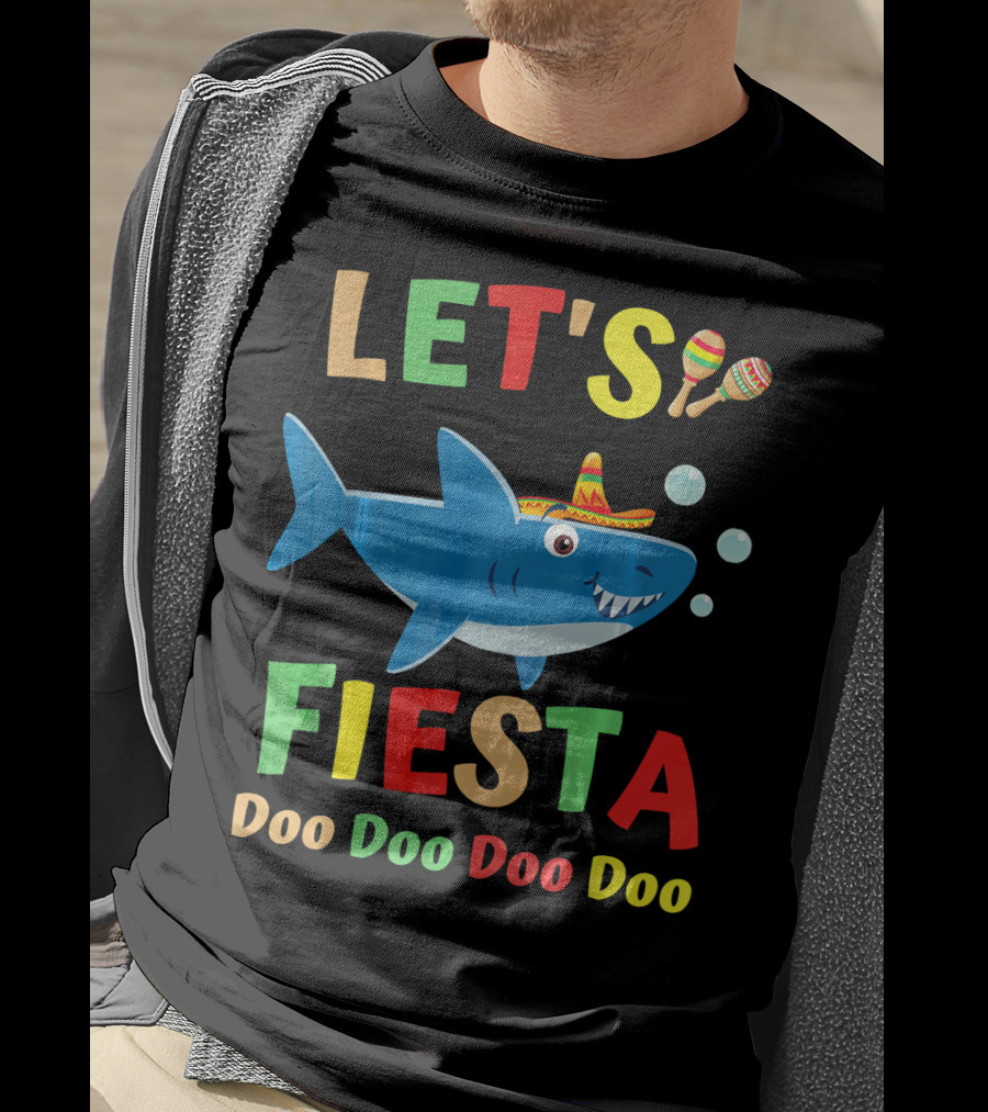 Let's Fiesta Doo Doo Doo Doo Shark Sombrero Maracas Bubbles T-Shirt