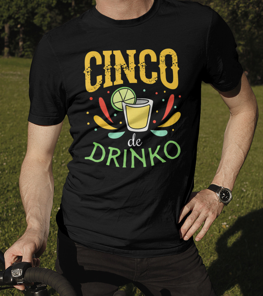 Cinco De Drinko Party Tequila Shot Lime Fiesta T-Shirt