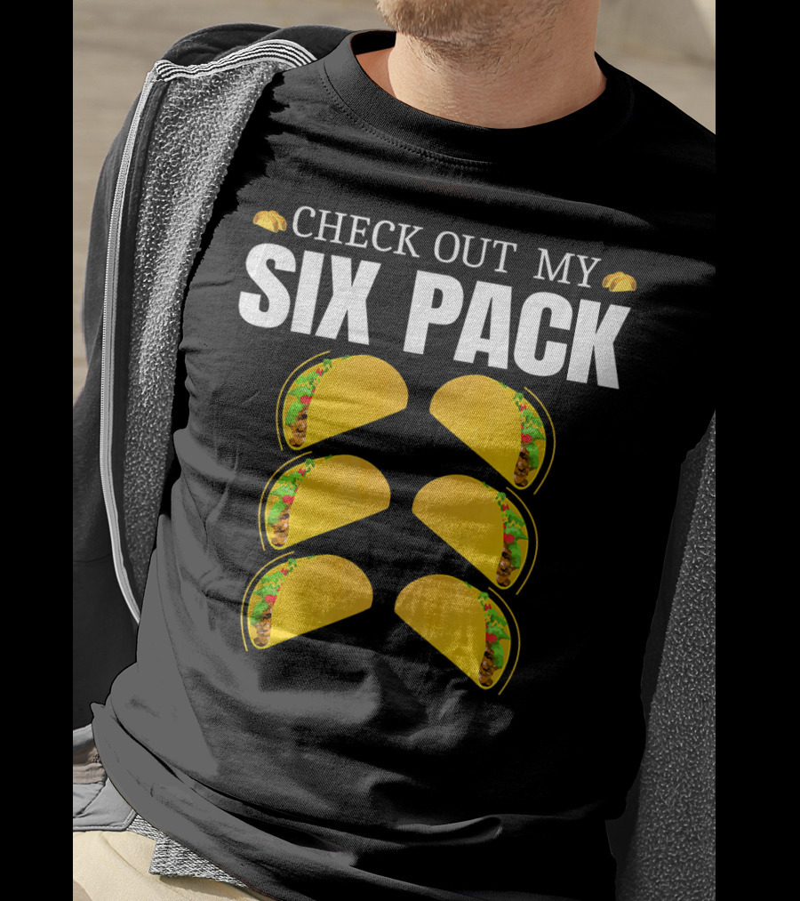 Check Out My Six Pack Tacos Cinco De Mayo T-Shirt