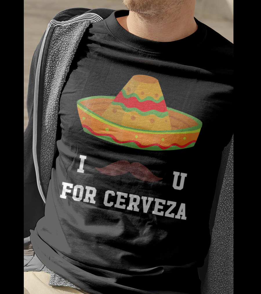 I Mustache You For Cerveza Sombrero Cinco De Mayo T-Shirt