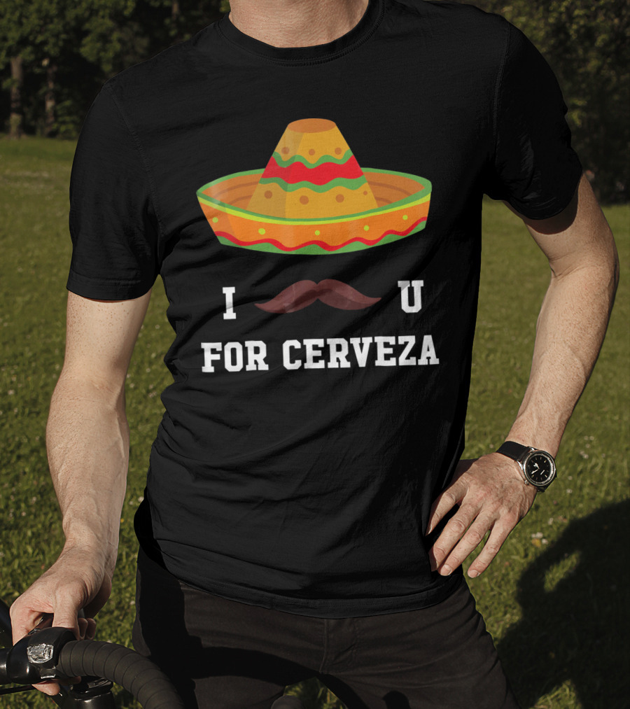 I Mustache You For Cerveza Sombrero Cinco De Mayo T-Shirt