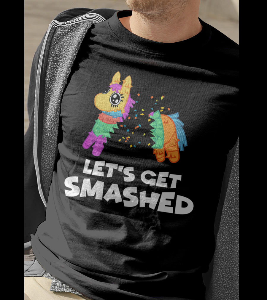 Let's Get Smashed Piñata Cinco De Mayo T-Shirt