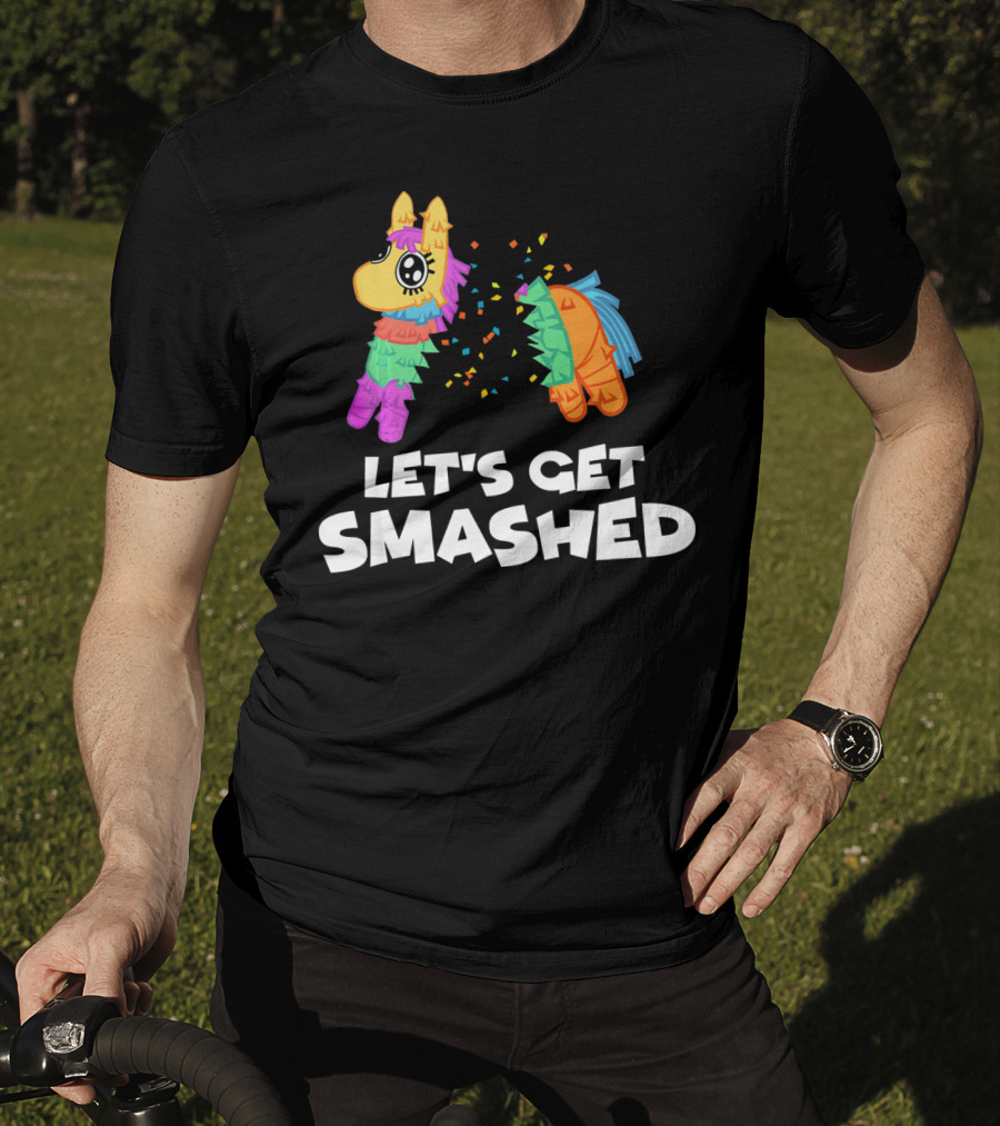 Let's Get Smashed Piñata Cinco De Mayo T-Shirt