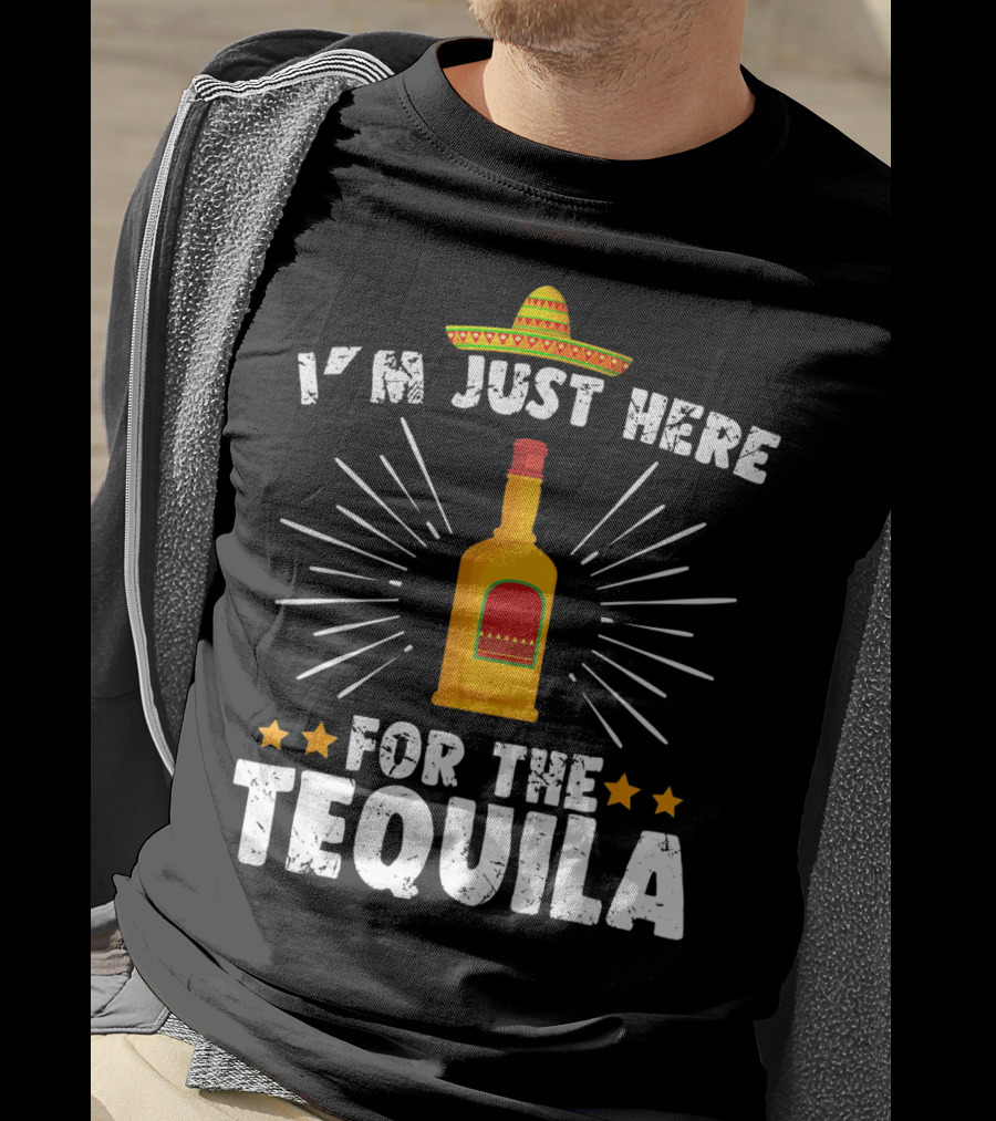 I'm Just Here For The Tequila Vintage Funny Cinco De Mayo T-Shirt