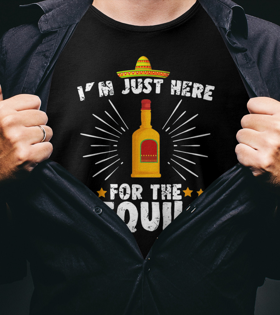 I'm Just Here For The Tequila Vintage Funny Cinco De Mayo T-Shirt